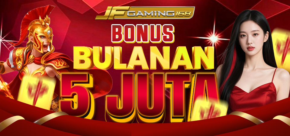 Bonus Bulanan Up to 5JT